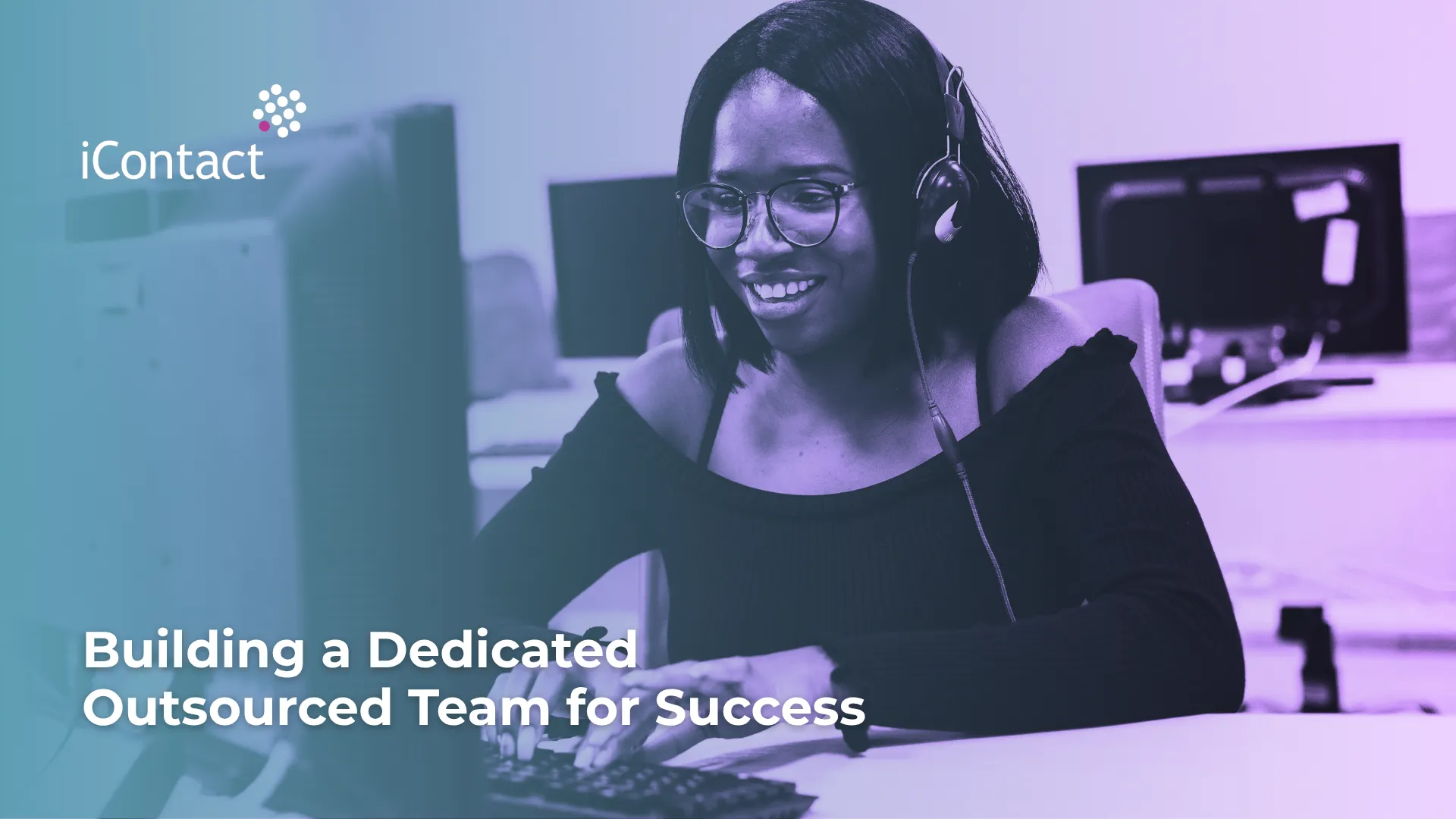 This is an image of an article about Building a Dedicated Outsourced Team for Success - iContact BPO