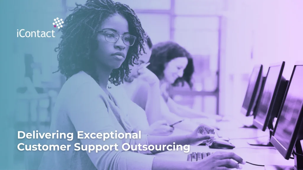 This is an image of an article about Delivering Exceptional Customer Support Outsourcing - iContact BPO