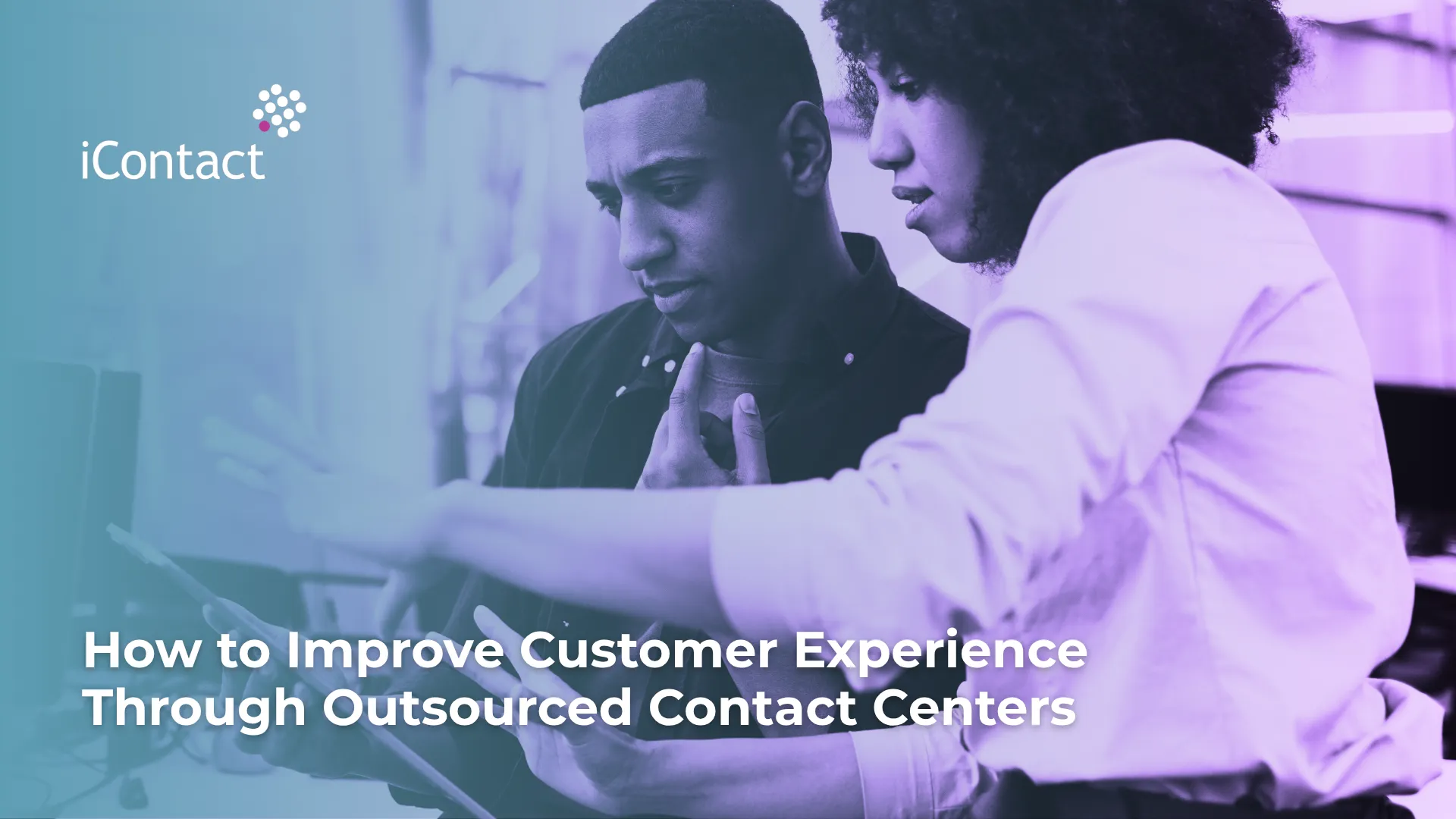 This is an image of an article about How to Improve Customer Experience Through Outsourced Contact Centers - iContact BPO
