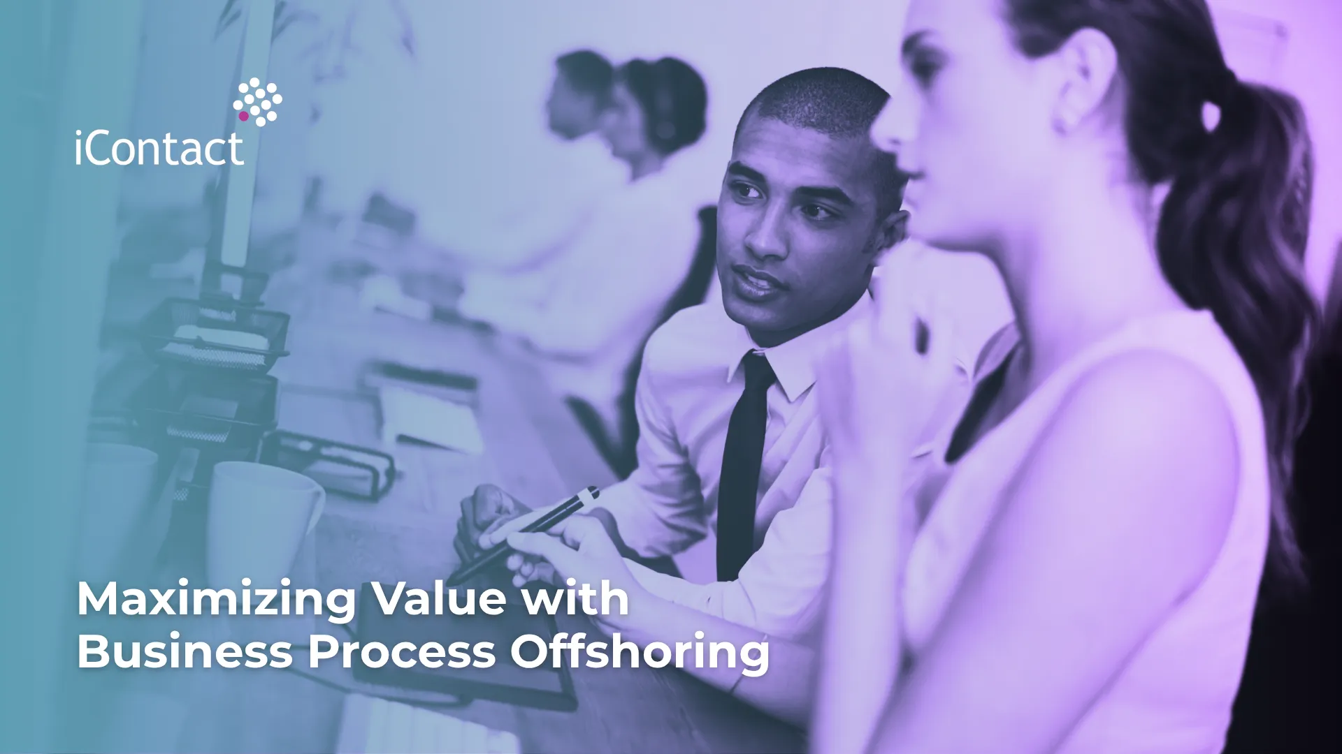 This is an image of an article about Maximizing Value with Business Process Offshoring - iContact BPO