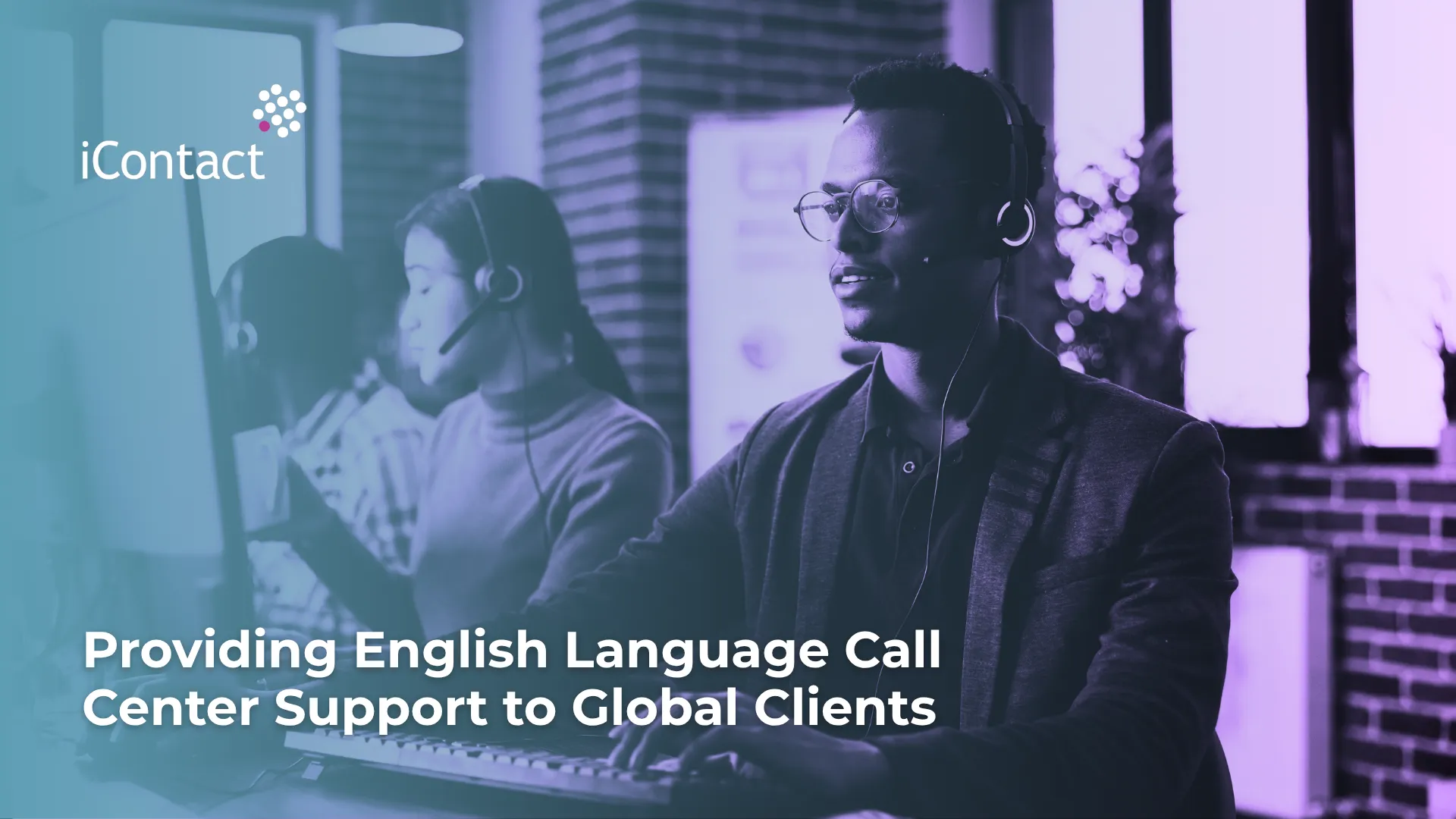 This is an image of an article about Providing English Language Call Center Support to Global Clients - iContact BPO